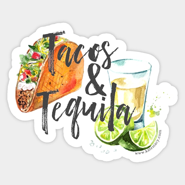 Tacos and Tequila Sticker by Kate Stacy